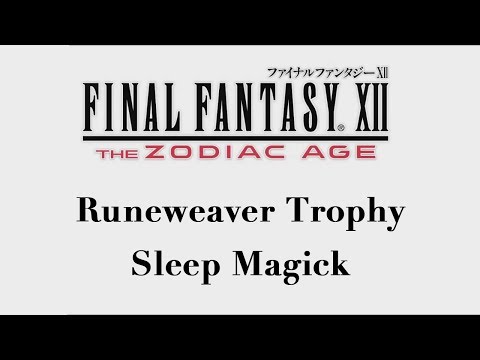 Final Fantasy XII: The Zodiac Age - Sleep Magick (Runeweaver Trophy)